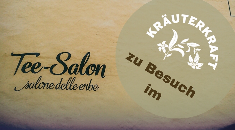 Zu Besuch im Tee-Salon in Glurns bei den Stilfser Bergkräutern